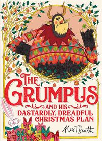 Cover image for The Grumpus: And His Dastardly, Dreadful Christmas Plan