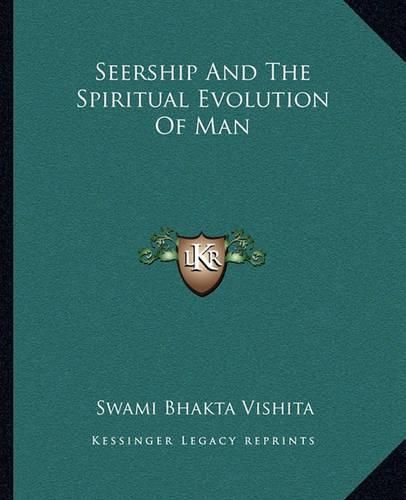 Seership and the Spiritual Evolution of Man