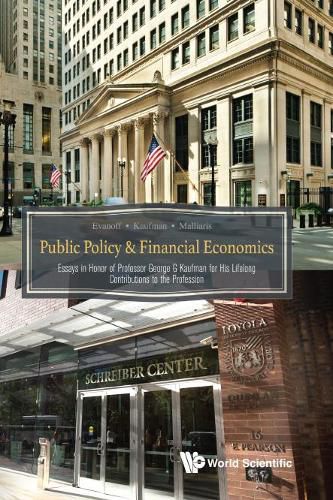 Cover image for Public Policy & Financial Economics: Essays In Honor Of Professor George G Kaufman For His Lifelong Contributions To The Profession