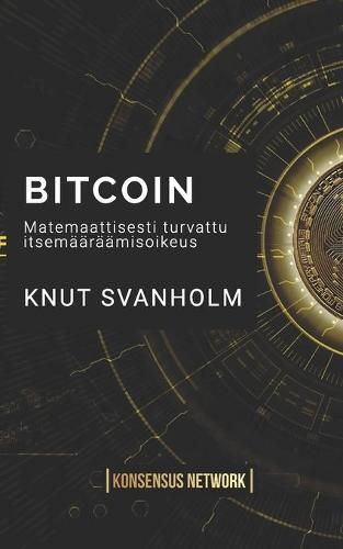 Bitcoin: Matemaattisesti turvattu itsemaaraamisoikeus