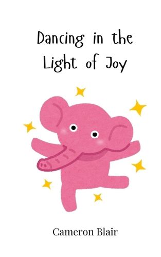 Cover image for Dancing in the Light of Joy