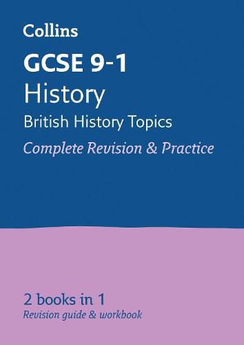 GCSE 9-1 History (British History Topics) All-in-One Complete Revision and Practice: Ideal for Home Learning, 2022 and 2023 Exams