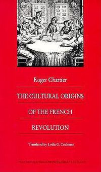 Cover image for The Cultural Origins of the French Revolution
