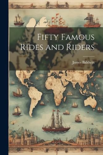 Cover image for Fifty Famous Rides and Riders