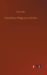 Cover image for Friendship Village Love Stories