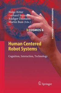 Cover image for Human Centered Robot Systems: Cognition, Interaction, Technology