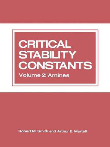 Cover image for Critical Stability Constants: Volume 2: Amines