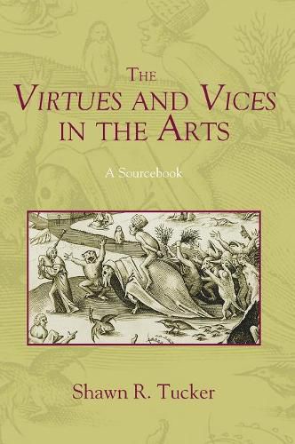 Cover image for The Virtues and Vices in the Arts: A Sourcebook