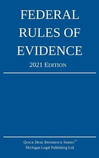 Cover image for Federal Rules of Evidence; 2021 Edition: With Internal Cross-References