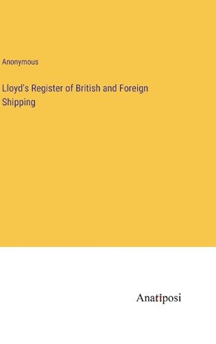 Cover image for Lloyd's Register of British and Foreign Shipping