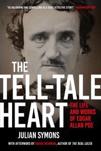 Cover image for The Tell-Tale Heart: The Life and Works of Edgar Allan Poe