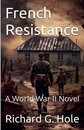 Cover image for French Resistance. A World War II Novel