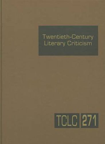Cover image for Twentieth-Century Literary Criticism: This Highly Useful Series Presents Substantial Excerpts from the Best Criticism on the Major Literary Figures an
