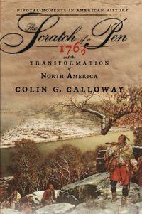 Cover image for The Scratch of a Pen: 1763 and the Transformation of North America