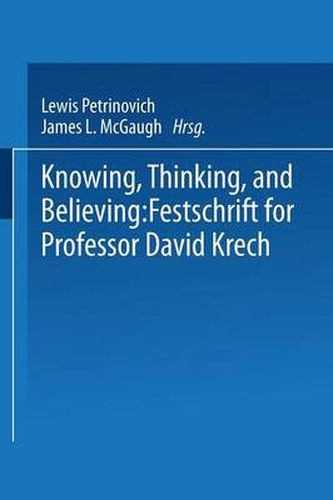 Cover image for Knowing, Thinking, and Believing: Festschrift for Professor David Krech