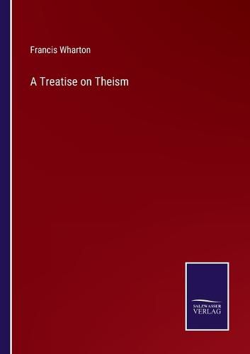 Cover image for A Treatise on Theism