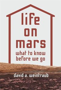 Cover image for Life on Mars: What to Know Before We Go