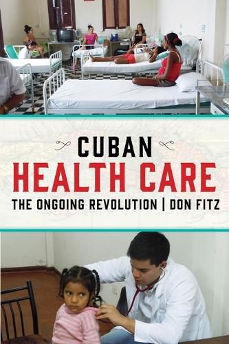 Cover image for Cuban Health Care: The Ongoing Revolution