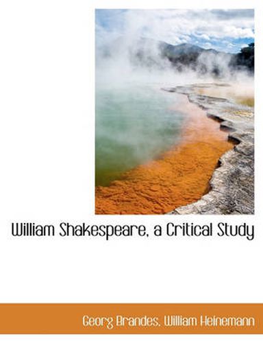 Cover image for William Shakespeare, a Critical Study