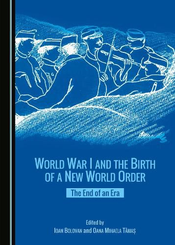 Cover image for World War I and the Birth of a New World Order: The End of an Era