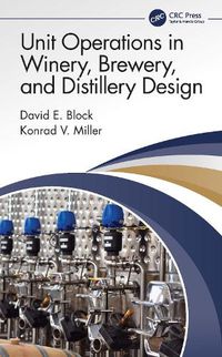 Cover image for Unit Operations in Winery, Brewery, and Distillery Design