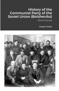 Cover image for History of the Communist Party of the Soviet Union