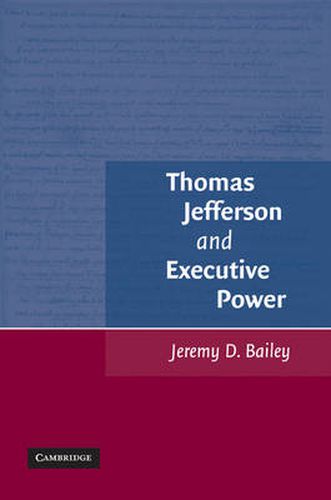 Cover image for Thomas Jefferson and Executive Power