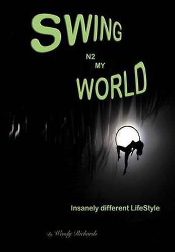 Cover image for Swing N2 My World: Isanely Different Lifestyle