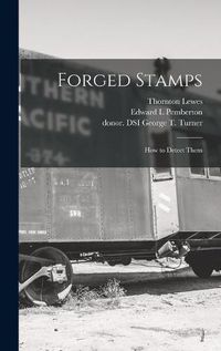 Cover image for Forged Stamps: How to Detect Them