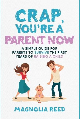 Cover image for Crap, You're a Parent Now