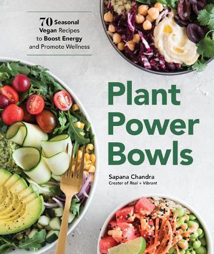 Cover image for Plant Power Bowls: 70 Seasonal Vegan Recipes to Boost Energy and Promote Wellness