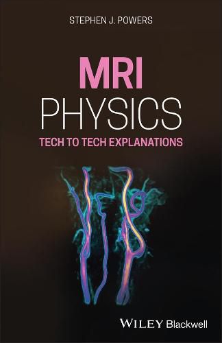 MRI Physics - Tech to Tech Explanations