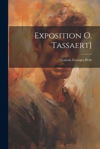 Cover image for Exposition O. Tassaert]