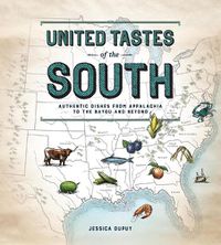 Cover image for United Tastes of the South (Southern Living): Authentic Dishes from Appalachia to the Bayou and Beyond