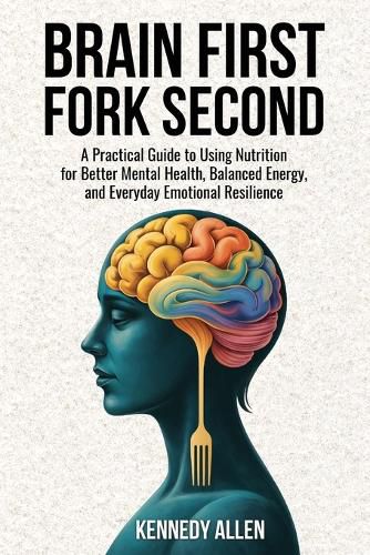 Cover image for Brain First, Fork Second
