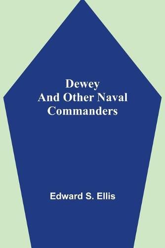 Dewey and Other Naval Commanders