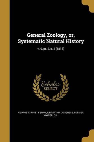 Cover image for General Zoology, or, Systematic Natural History; v. 9, pt. 2, c. 2 (1815)