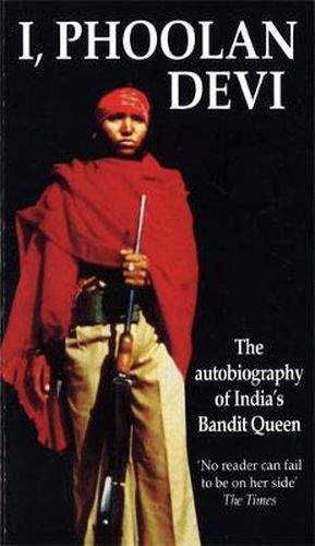 Cover image for I, Phoolan Devi: The Autobiography of India's Bandit Queen