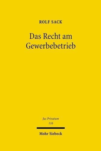 Cover image for Das Recht am Gewerbebetrieb: Geschichte und Dogmatik