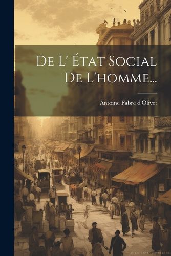Cover image for De L' Etat Social De L'homme...