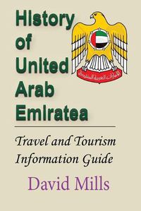 Cover image for History of United Arab Emirate: Travel and Tourism Information Guide