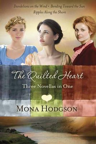 Cover image for Quilted Heart Omnibus: Dandelions on the Wind, Bending Toward the Sun, Ripples Along the Shore