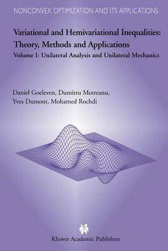 Cover image for Variational and Hemivariational Inequalities Theory, Methods and Applications: Volume I: Unilateral Analysis and Unilateral Mechanics