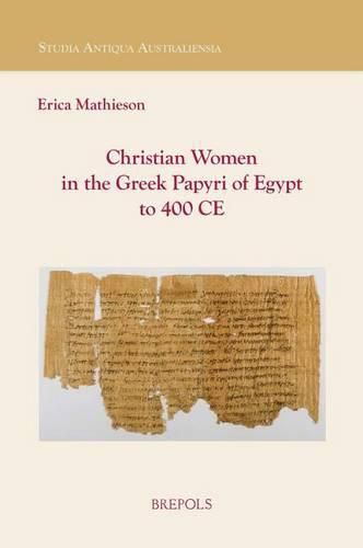 Cover image for Christian Women in the Greek Papyri of Egypt to 400 Ce