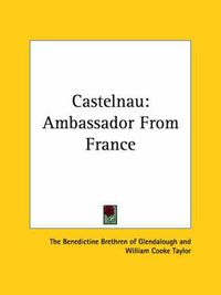 Cover image for Castelnau: Ambassador from France