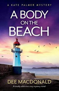 Cover image for A Body on the Beach: A totally addictive cozy mystery novel