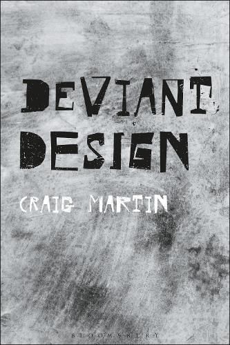 Cover image for Deviant Design: The Ad Hoc, the Illicit, the Controversial