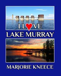 Cover image for I Love Lake Murray