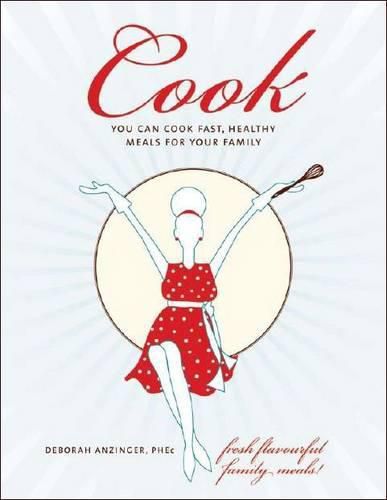 Cover image for Cook: You Can Cook Fast, Healthy Meals for Your Family