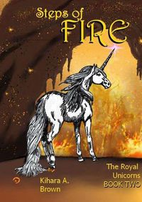 Cover image for Steps of Fire The Royal Unicorns Book Two